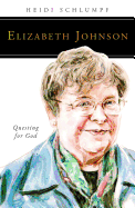 Elizabeth Johnson: Questing for God (People of God)