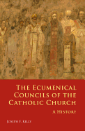 Ecumenical Councils of the Catholic Church: A History
