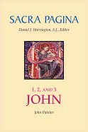 Sacra Pagina: 1, 2, and 3 John (Volume 18)