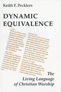 Dynamic Equivalence: The Living Language of Christian Worship (Pueblo Books)