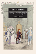 'The Contrast: Manners, Morals, and Authority in the Early American Republic'