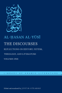 'The Discourses: Reflections on History, Sufism, Theology, and Literature-Volume One'