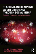 'Teaching and Learning about Difference through Social Media: Reflection, Engagement, and Self-assessment'