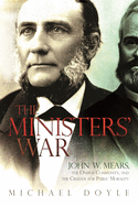 'The Ministers' War: John W. Mears, the Oneida Community, and the Crusade for Public Morality'