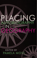 Placing Autobiography in Geography (Space, Place and Society)