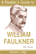 A Reader's Guide to William Faulkner: The Novels (Reader's Guides)