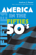 America in the Fifties (America in the Twentieth Century)