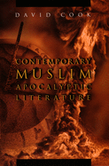 Contemporary Muslim Apocalyptic Literature (Religion and Politics)