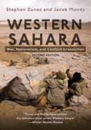 Western Sahara: War, Nationalism, and Conflict Irresolution, Second Edition (Syracuse Studies on Peace and Conflict Resolution)