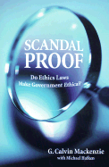 Scandal Proof: Do Ethics Laws Make Government Ethical?