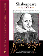 Shakespeare A to Z: The Essential Reference to Hi