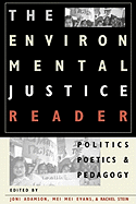 'The Environmental Justice Reader: Politics, Poetics, & Pedagogy'