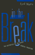 In The Break: The Aesthetics Of The Black Radical Tradition