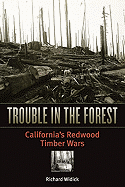 Trouble in the Forest: California├óΓé¼Γäós Redwood Timber Wars
