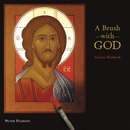 A Brush with God: An Icon Workbook