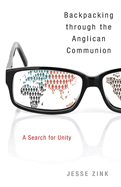 Backpacking Through the Anglican Communion: A Search for Unity