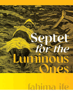 Septet for the Luminous Ones (Wesleyan Poetry Series)