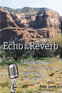 'Echo and Reverb: Fabricating Space in Popular Music Recording, 1900-1960'