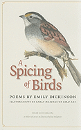 A Spicing of Birds: Poems by Emily Dickinson (The Driftless Series)