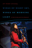 'Wings of Night Sky, Wings of Morning Light: A Play by Joy Harjo and a Circle of Responses'