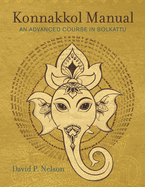 Konnakkol Manual: An Advanced Course in Solkattu