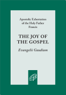 The Joy of the Gospel (Evangelii Gaudium)