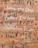 ├óΓé¼ΓäóTwas the Day Before Christmas in Bethlehem Town