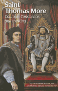 Saint Thomas More (Ess): Courage, Conscience, and the King (Encounter the Saints (Paperback))
