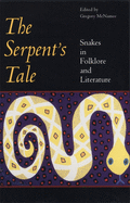 Serpent's Tale: Snakes in Folklore and Literature
