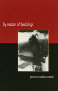 By Reason of Breakings: Poems