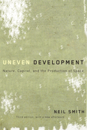 'Uneven Development: Nature, Capital, and the Production of Space'