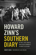 'Howard Zinn's Southern Diary: Sit-Ins, Civil Rights, and Black Women's Student Activism'