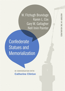 Confederate Statues and Memorialization (History in the Headlines Ser.)