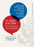 U.S. History at the 250th: From the Revolution to the History Wars (History in the Headlines)