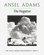 The Negative (Ansel Adams Photography)