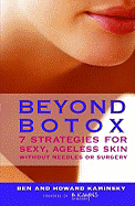 Beyond Botox: 7 Strategies for Sexy, Ageless Skin Without Needles or Surgery