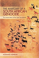 The Anatomy of a South African Genocide: The Extermination of the Cape San Peoples