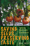 'Saving Seeds, Preserving Taste: Heirloom Seed Savers in Appalachia'
