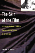'The Skin of the Film: Intercultural Cinema, Embodiment, and the Senses'