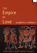 'The Empire of Love: Toward a Theory of Intimacy, Genealogy, and Carnality'