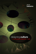 Designing Culture: The Technological Imagination at Work