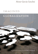 Imagined Globalization (Latin America in Translation)