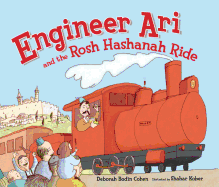 Engineer Ari and the Rosh Hashanah Ride (High Holidays)