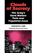 Clouds of Secrecy: The Army's Germ Warfare Tests Over Populated Areas