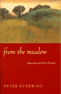 From The Meadow: Selected And New Poems (Pitt Poetry Series)