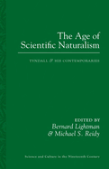 The Age of Scientific Naturalism: Tyndall and His Contemporaries (Sci & Culture in the Nineteenth Century)