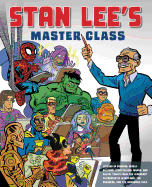 'Stan Lee's Master Class: Lessons in Drawing, World-Building, Storytelling, Manga, and Digital Comics from the Legendary Co-Creator of Spider-Ma'