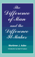 Difference of Man and the Difference It Makes