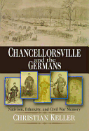 'Chancellorsville and the Germans: Nativism, Ethnicity, and Civil War Memory'