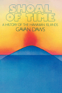 Shoal of Time: A History of the Hawaiian Islands